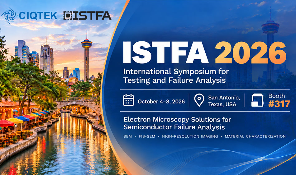 CIQTEK, 미국에서 열리는 ISTFA 2026에 고장 분석을 위한 전자 현미경 솔루션으로 참가